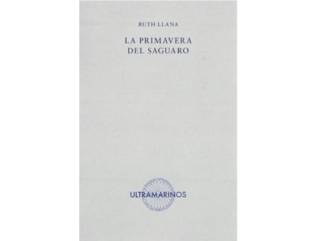 Livro La Primavera Del Saguaro de Ruth Llana (Espanhol)