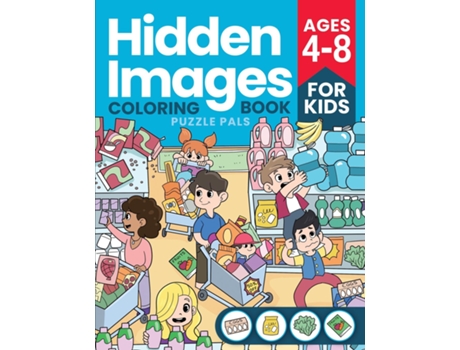Livro Hidden Images Puzzle Coloring Book For Kids Ages 4 to 8 de Puzzle Pals (Inglês)
