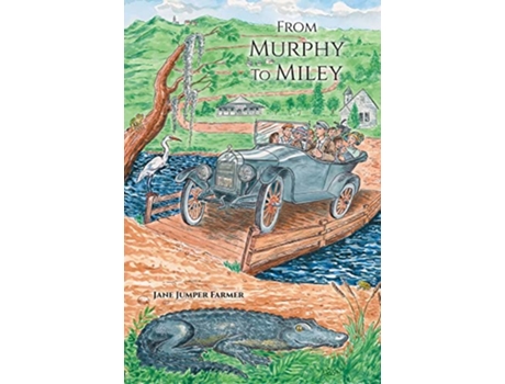 Livro From Murphy to Miley A Carolina Familys Journey of Faith de Jane Jumper Farmer (Inglês)
