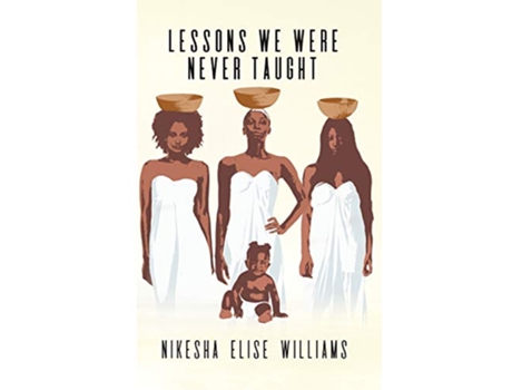 Livro Lessons We Were Never Taught de Nikesha Elise Williams (Inglês)