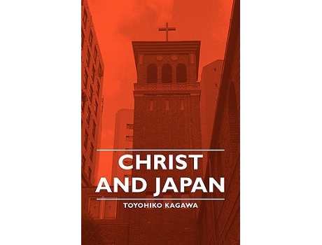 Livro Christ and Japan de Toyohiko Kagawa (Inglês)
