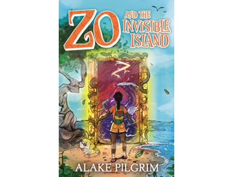 Livro Zo and the Invisible Island de Alake Pilgrim (Inglês)