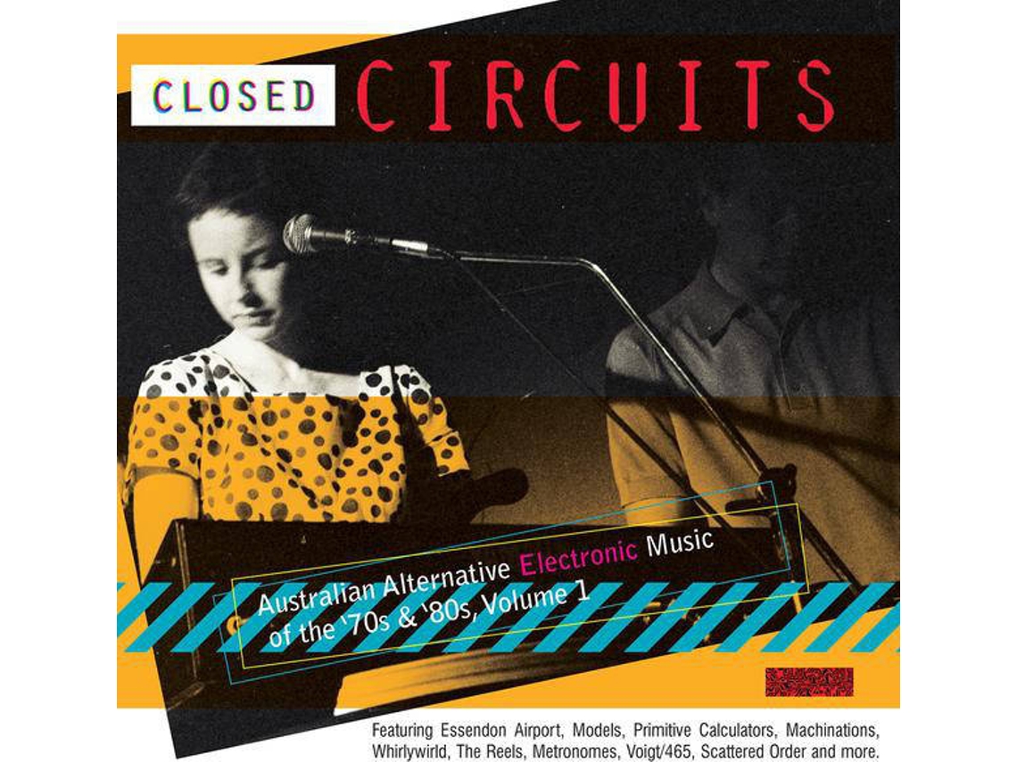 CD Closed Circuits (Australian Alternative Electronic Music Of The '70s & '80s, Vol. 1)