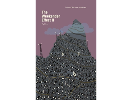 Livro The Weekender Effect Ii De Robert William Sandford (inglês)