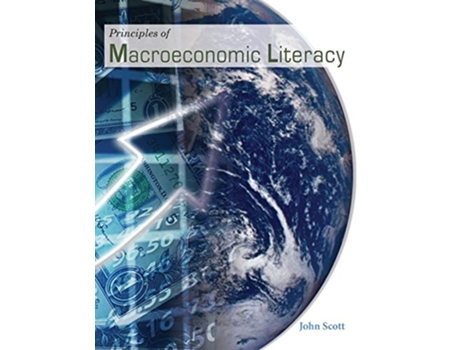 Livro Principles of Macroeconomic Literacy de John Scott (Inglês)