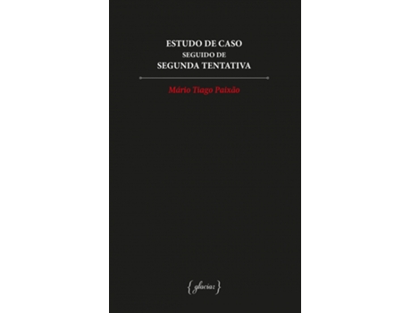 Estudo de Caso seguido de Segunda Tentativa