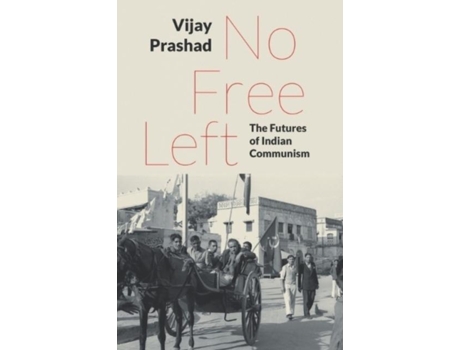 Livro No Free Left De Vijay Prashad (inglês)