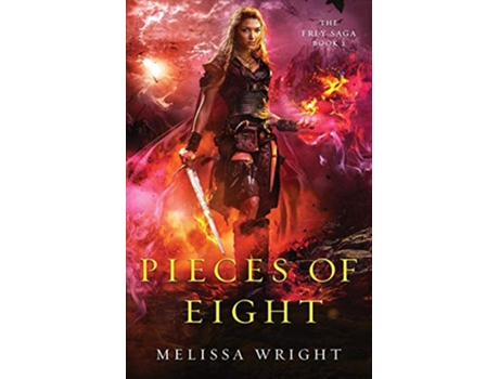 Livro Pieces of Eight 2 The Frey Saga de Melissa Wright (Inglês)