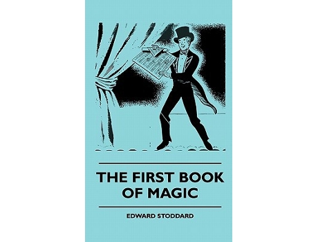 Livro The First Book Of Magic de Edward Stoddard (Inglês)