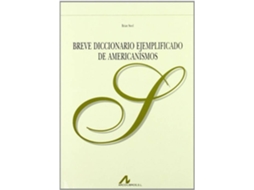 Livro Breve Diccionario Ejemplificado De Americanismos de Brian Steel (Espanhol)