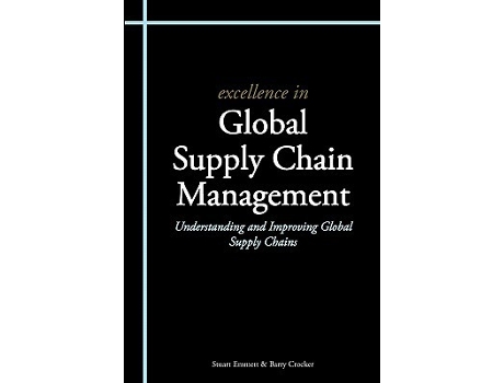 Livro Excellence in Global Supply Chain Management de Stuart Emmett Barry Crocker (Inglês)