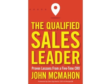 Livro The Qualified Sales Leader: Proven Lessons from a Five Time CRO John McMahon (Inglês)