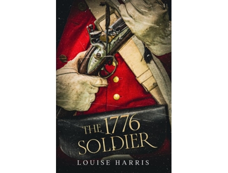 Livro The 1776 Soldier de Louise Harris (Inglês)