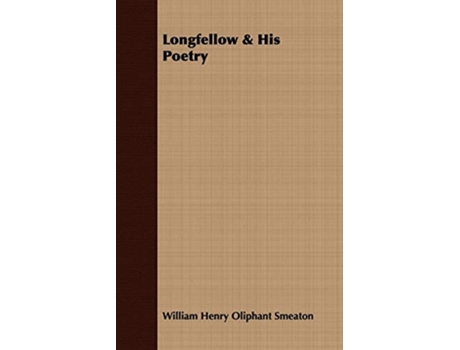Livro Longfellow His Poetry de William Henry Oliphant Smeaton (Inglês)
