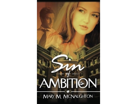 Livro Sin Of Ambition De Mary M Mcnaughton (inglês)