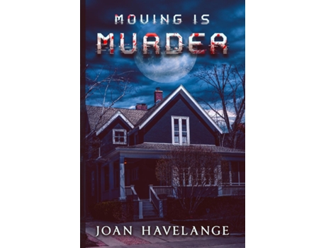 Livro Moving is Murder de Joan Havelange (Inglês)