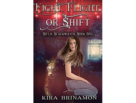 Livro Fight Flight or Shift Billie Blackwater de Kira Brinamon (Inglês)