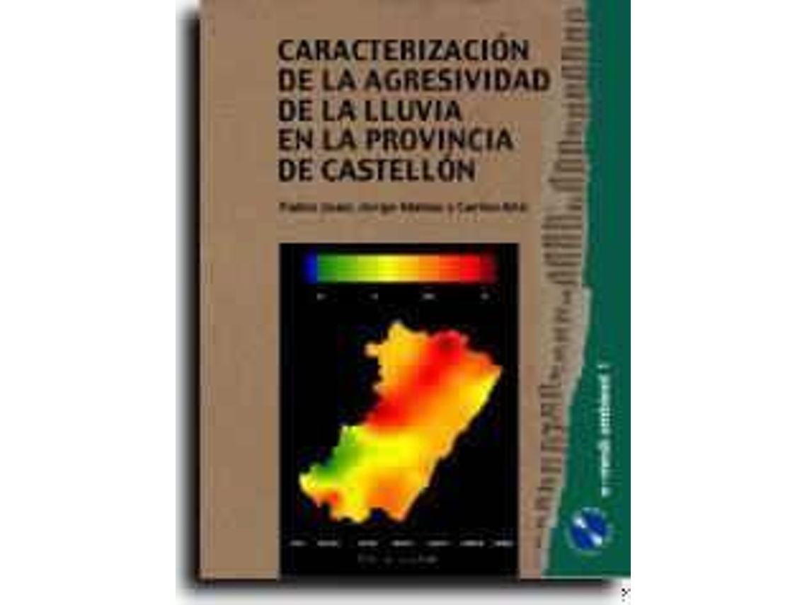 Livro Caracterizacion De La Agresividad De La Lluvia En La Provincia De Castellon/ Characterization Of The Aggressive Rain In The Castellon Providence de Jorge Mateu Mahiques (Espanhol)