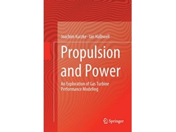 Livro Propulsion and Power An Exploration of Gas Turbine Performance Modeling de Joachim Kurzke Ian Halliwell (Inglês)