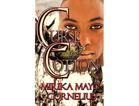 Livro Curse the Cotton de Mirika Mayo Cornelius (Inglês)