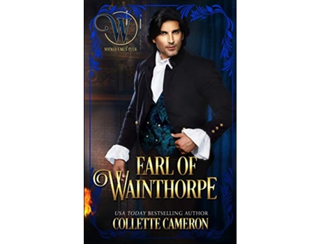 Livro Earl of Wainthorpe Wicked Earls Club Book 3 Seductive Scoundrels de Collette Cameron, Wicked Earls' Club et al. (Inglês)