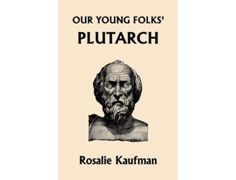 Livro Our Young Folks Plutarch De Rosalie Kaufman (inglês)