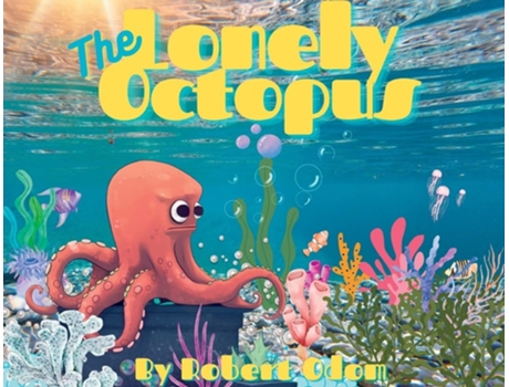 Livro The Lonely Octopus de Robert Odom (Inglês)