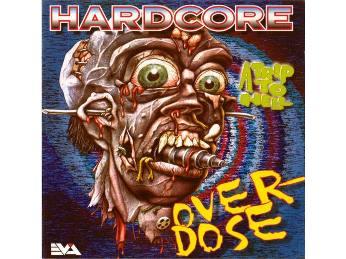 Cd Hardcore Overdose A Trip To Hell Eva