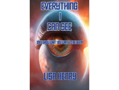 Livro Everything I Can See de Lisa Henry (Inglês)