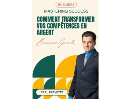 Livro Comment Transformer Vos Compétences en Argent de Earl Prevette (Inglês)