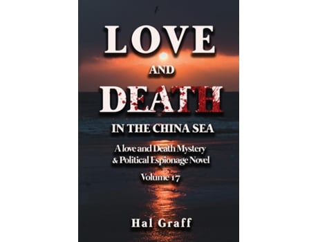 Livro Love and Death in the China Sea de Hal Graff (Inglês)