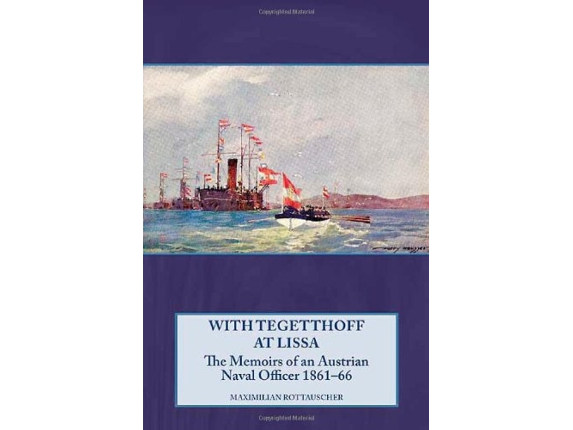 Livro With Tegetthoff at Lissa de Maximilian Rottauscher (Inglês)