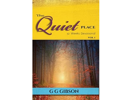 Livro The Quiet Place 52 Weeks Devotional De G G Gibson (inglês)