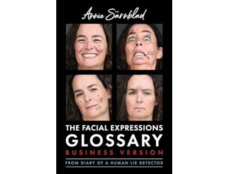 Livro The Facial Expressions Glossary Business Version de Annie Sarnblad (Inglês)