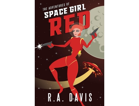 Livro The Adventures Of Space Girl Red De R A Davis (inglês)