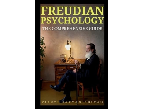 Livro Freudian Psychology - The Comprehensive Guide de Viruti Satyan Shivan (Inglês)