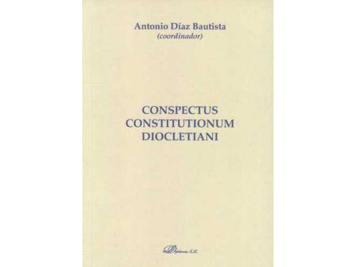 Livro Conspectus Constitutionum Diocletiani de Adolfo Antonio Díaz-Bautista Cremades (Espanhol)