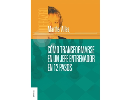 Livro Cómo Transformarse Em Un Jefe Entrenador Em 12 Pas de Martha Alles (Espanhol)