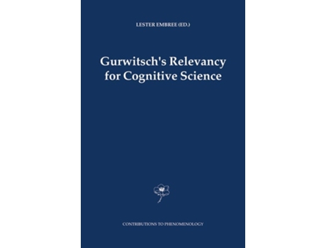 Livro Gurwitschs Relevancy For Cognitive Science De Embree E L (inglês)