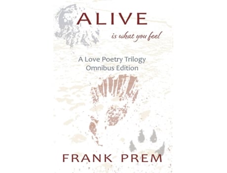 Livro Alive Is How You Feel A Love Poetry Trilogy Omnibus Edition de Frank Prem (Inglês)