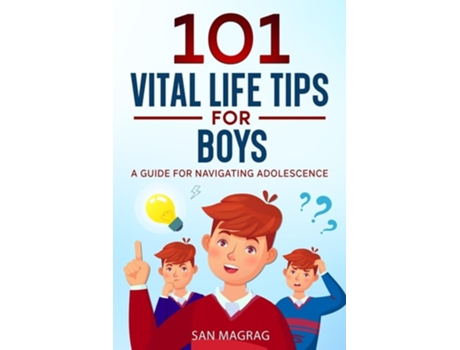 Livro 101 Vital Life Tips For Boys A Guide For Navigating Adolescence de San Magrag (Inglês)