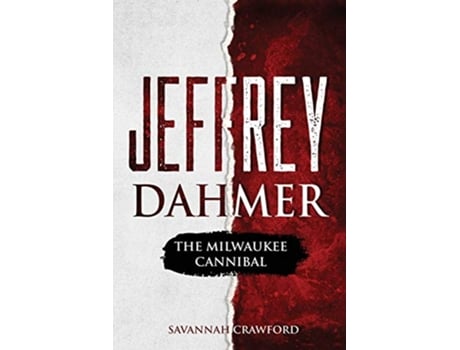 Livro Jeffrey Dahmer The Milwaukee Cannibal de Savannah Crawford (Inglês)