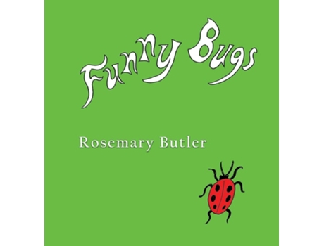 Livro Funny Bugs De Rosemary Butler (inglês - Capa Dura)