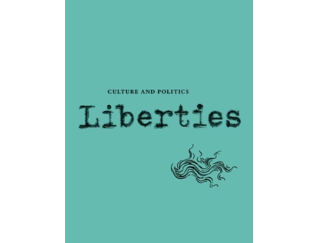 Livro Liberties Journal Of Culture And Politics De Mario Vargas Llosa, Katherine C Epstein Et Al. (inglês)