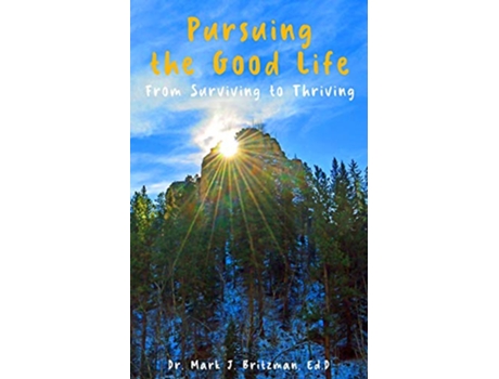 Livro Pursuing the Good Life de Mark J Britzman (Inglês)