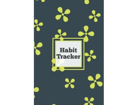 Livro Habit Tracker Daily Amp Monthly Track Your Habits Grid Planner, Undated Calendar Month, Journal, Notebook, Book De Amy Newton (inglês)