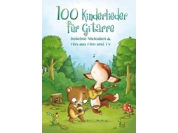 Livro 100 Kinderlieder fur Gitarre de Justin Sandercoe (Alemão)