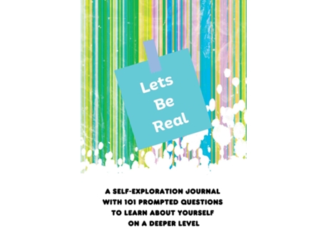 Livro Lets Be Real A Self-Exploration Journal with 101 Prompted Questions to Learn About Yourself on a Deeper Level de K M Henry (Inglês)