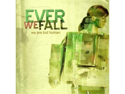 CD Ever We Fall - We Are But Human