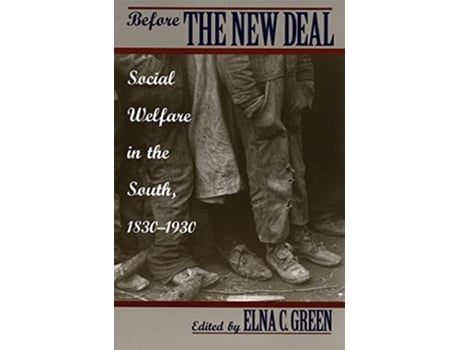 Livro Before The New Deal De Elna C Green (inglês - Capa Dura)